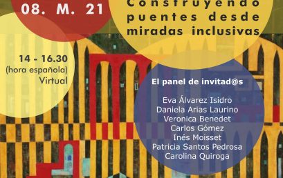 III Jornada 8.M.2021 «Mujeres en la arquitectura. Construyendo puentes desde miradas inclusivas﻿»